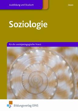 Soziologie für die sozialpädagogische Praxis. Lehr-/Fachbuch