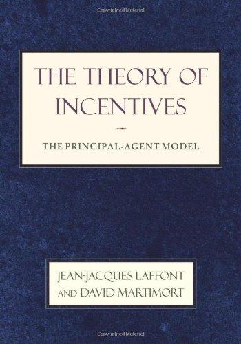 The Theory of Incentives: The Principal-agent Model