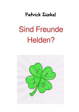 Sind Freunde Helden?