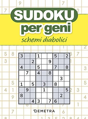 Sudoku per geni. Schemi diabolici (Varia Demetra)