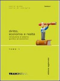 Diritto, economia e realtà. Per le Scuole superiori (Vol. 1)