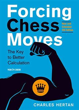 Forcning Chess Moves: The Key to Better Calculation