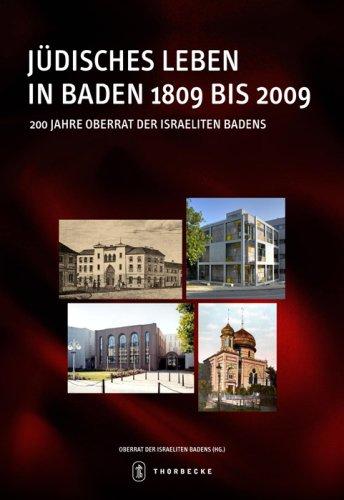 Jüdisches Leben in Baden 1809 bis 2009: 200 Jahre Oberrat der Israeliten Badens