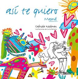 Así te quiero (Álbumes ilustrados)