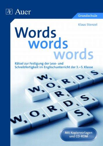 Words, words, words: Rätsel zur Festigung der Lese- und Schreibfertigkeit im Englischunterricht der 3. bis 5. Klasse