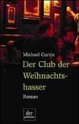 Der Club der Weihnachtshasser: Roman