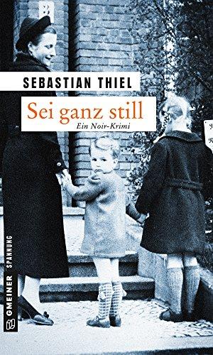 Sei ganz still: Kriminalroman