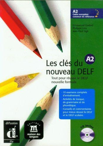 Les clés du nouveau DELF A2 : tout pour réussir le DELF nouvelle formule : livre de l'élève