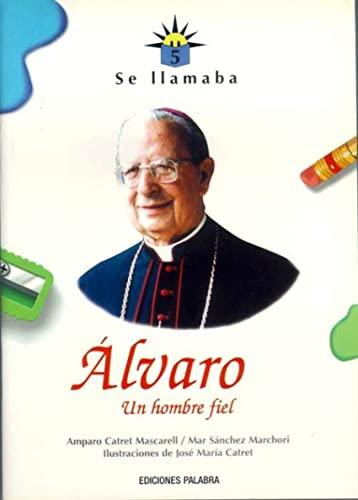 Se llamaba Álvaro: Vida de Monseñor Álvaro del Portillo