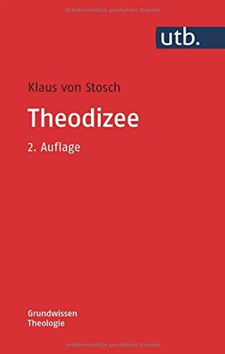 Theodizee (Grundwissen Theologie, Band 3867)