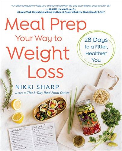 Meal Prep Your Way to Weight Loss: 28 Days to a Fitter, Healthier You