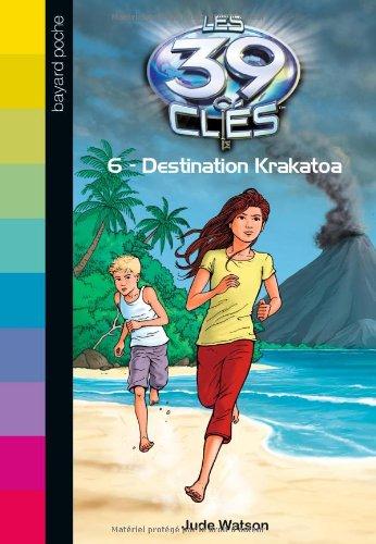 Les 39 clés. Vol. 6. Destination Krakatoa