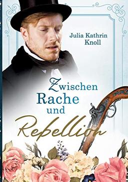 Zwischen Rache und Rebellion: Der Soldat des Königs Band 3