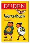 Duden Wörterbuch: Das Wörterbuch für die ersten Schuljahre - Schweizer Ausgabe