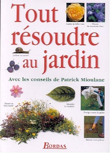 Tout résoudre au jardin