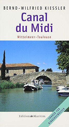 Canal du Midi: Mittelmeer - Toulouse (Führer für Binnengewässer)