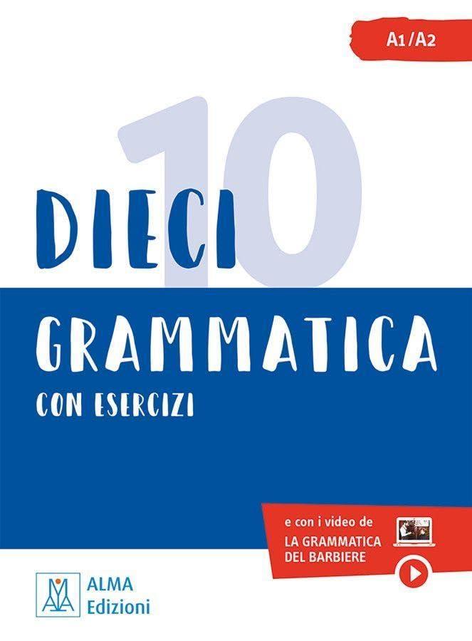 Dieci lezioni di grammatica con esercizi: e con i video de La Grammatica del Barbiere / Übungsbuch