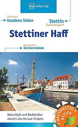 Stettiner Haff: Usedoms Süden, Stettin, Ueckermünde (via reise)