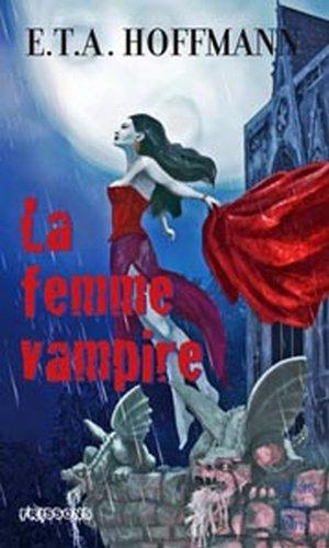 La femme vampire. Infernalia. La Guzla