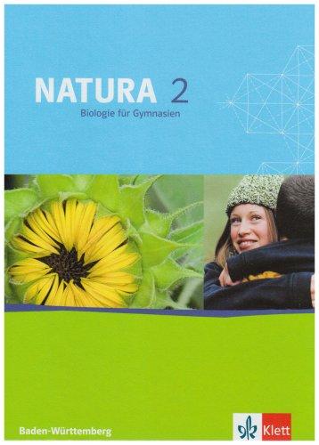 Natura - Biologie für Gymnasien. Neubearbeitung: Natura 2. Biologie 7./8. Klasse. Schülerbuch. Neubearbeitung. Baden-Württemberg: BD 2