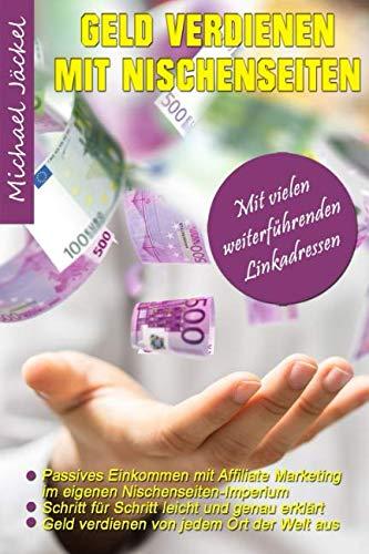 Geld verdienen mit Nischenseiten Passives Einkommen mit Affiliate Marketing im eigenen Nischenseiten-Imperium