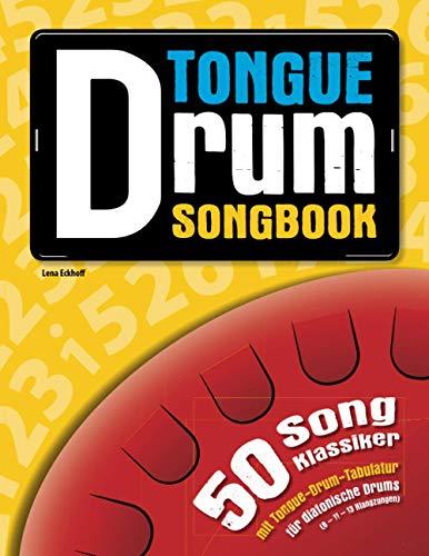 Tongue Drum Songbook: 50 Song-Klassiker mit Tongue-Drum-Tabulatur