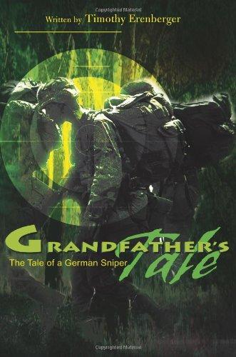 Grandfather's Tale Grandfather's Tale: The Tale of a German Sniper