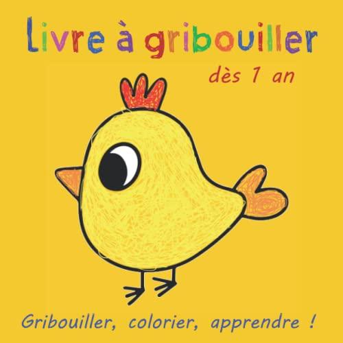 Livre à gribouiller dès 1 an: Premier livre de coloriage avec 50 motifs simples à gribouiller, à colorier, à apprendre et à reconnaître des objets et des animaux