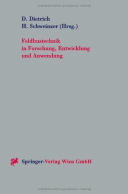 Feldbustechnik in Forschung, Entwicklung und Anwendung: Beiträge zur Feldbustagung FeT '97 in Wien, Österreich, 13. - 14. Oktober 1997 (German Edition)