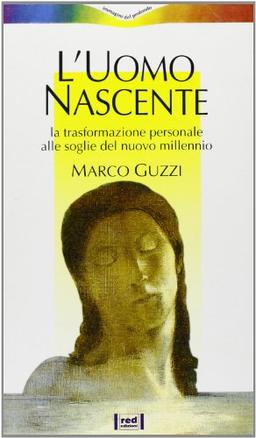 L'uomo nascente (Immagini del profondo)