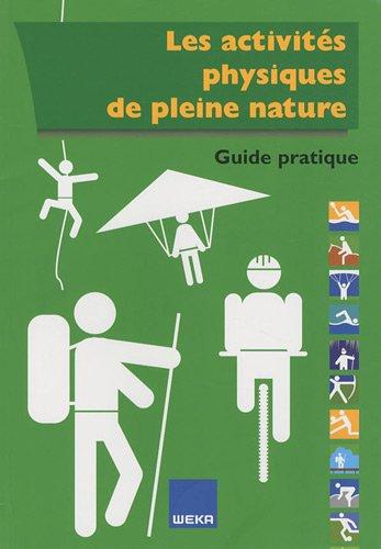 Guide pratique des activités physiques de pleine nature