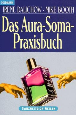 Das Aura- Soma - Praxisbuch