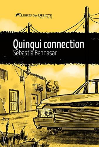 Quinqui connection (Llibres del Delicte, Band 65)