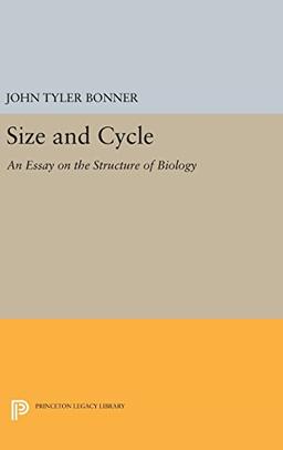 Size and Cycle: An Essay on the Structure of Biology (Princeton Legacy Library)