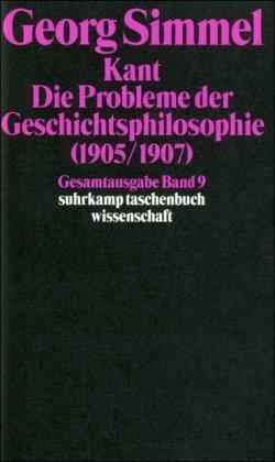 Gesamtausgabe in 24 Bänden: Band 9: Kant. Die Probleme der Geschichtsphilosophie (1905/1907) (suhrkamp taschenbuch wissenschaft)