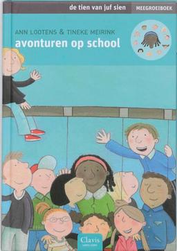 Avonturen op school / 1 / druk 1: verzamelboek (De tien van juf Sien)