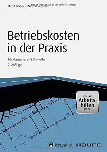 Betriebskosten in der Praxis - inkl. Arbeitshilfen online: Für Vermieter und Verwalter (Haufe Fachbuch)