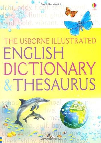 Illustrated Dictionary and Thesaurus (Usborne Illustrated Dictionaries)