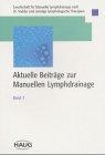 Aktuelle Beiträge zur Manuellen Lymphdrainage, Bd.7