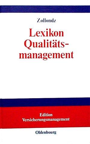 Lexikon Qualitätsmanagement: Handbuch des Modernen Managements auf der Basis des Qualitätsmanagements