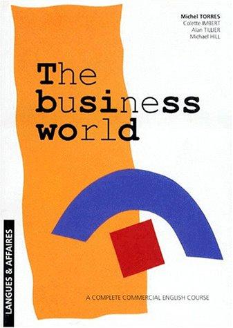 The business world : cours d'anglais économique et commercial