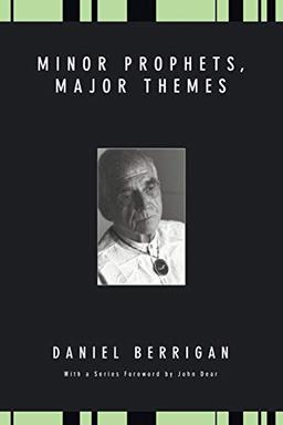 Minor Prophets, Major Themes (Daniel Berrigan Reprint)