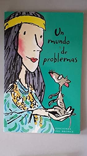 Un Mundo De Problemas (Infantiles (del Bronce))