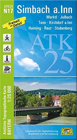 ATK25-N17 Simbach a.Inn (Amtliche Topographische Karte 1:25000): Marktl, Julbach, Tann, Kirchdorf a.Inn, Haiming, Reut, Stubenberg (ATK25 Amtliche Topographische Karte 1:25000 Bayern)