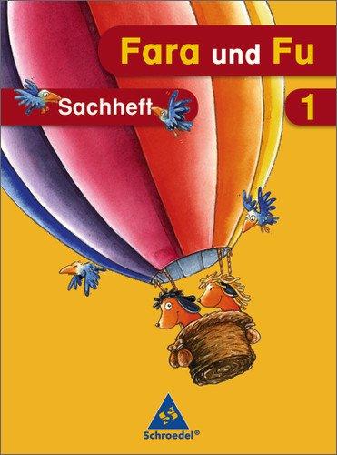 Fara und Fu - Ausgabe 2007: Sachheft 1: Fächerübergreifendes Arbeiten