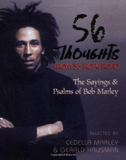 56 Thoughts from 56 Hope Road: The Sayings and Psalms of Bob Marley