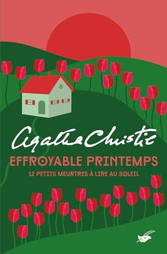 Effroyable printemps : 12 petits meurtres à lire au soleil