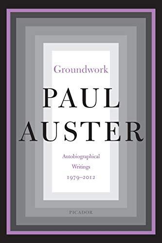 Groundwork: Autobiographical Writings, 1979-2012