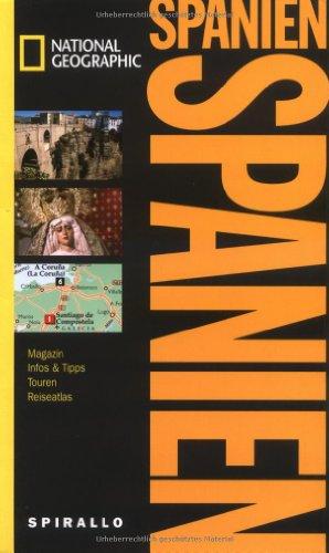 NATIONAL GEOGRAPHIC Spirallo Reiseführer Spanien: Magazin. Infos und Tipps. Touren. Reiseatlas