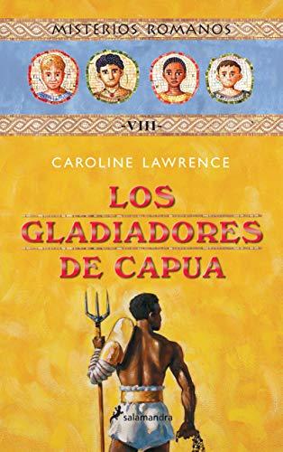 Los gladiadores de Capua (Colección Salamandra Middle Grade, Band 8)